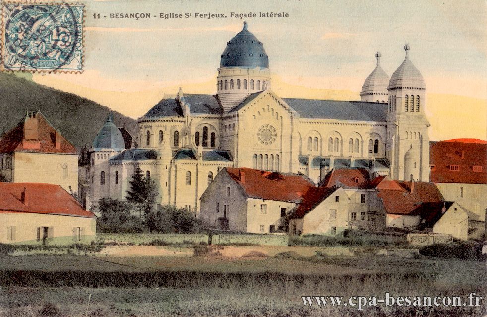 11 - BESANÇON - Eglise St-Ferjeux. Façade latérale